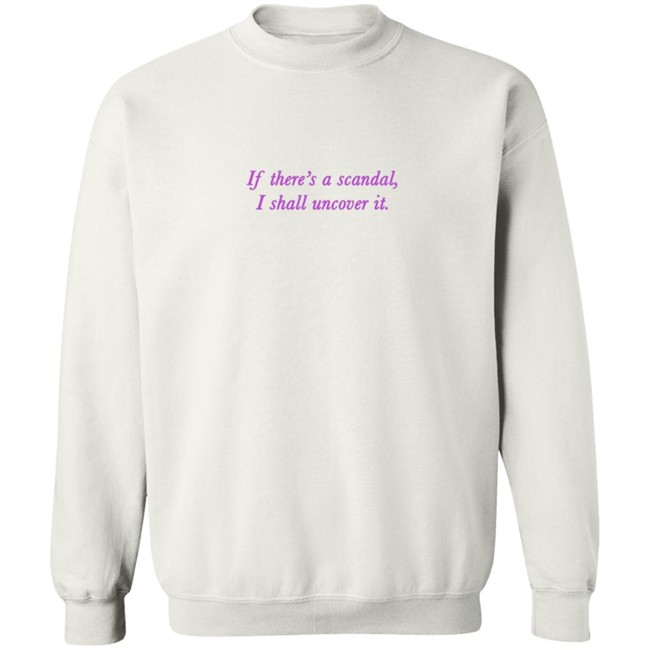 Meena Harris Bridgerton If Theres A Scandal I Shall Uncover It Sweatshirt Meena Harris Bridgerton If Theres A Scandal I Shall Uncover It Sweatshirt