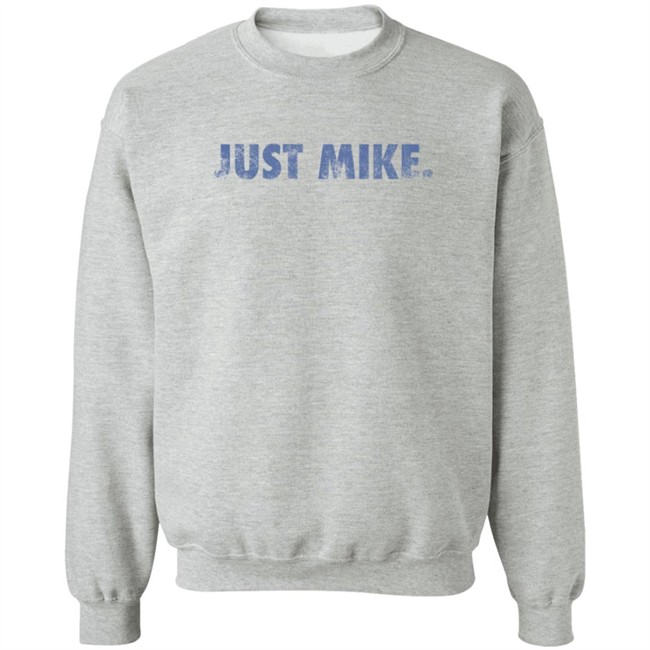 4thehomies Merch Just Mike Sweatshirt 4thehomies Merch Just Mike Sweatshirt