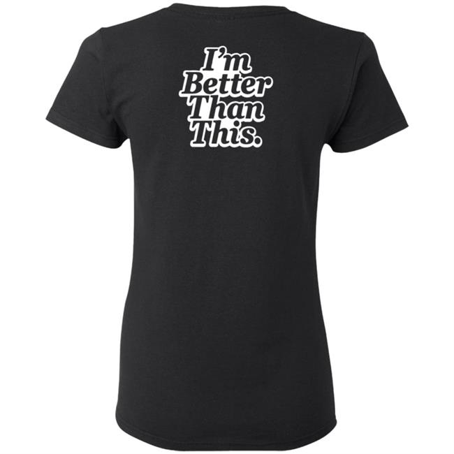 Philip Defranco Merch I'm Better Than This T Shirt Philip Defranco Merch I'm Better Than This T Shirt