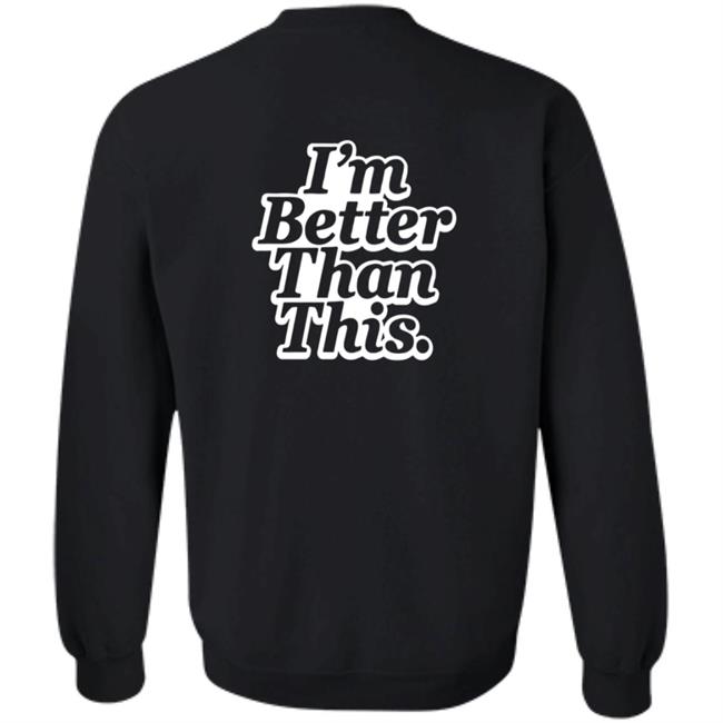 Philip Defranco Merch I'm Better Than This T Shirt Philip Defranco Merch I'm Better Than This T Shirt