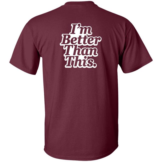 Philip Defranco Merch I'm Better Than This T Shirt Philip Defranco Merch I'm Better Than This T Shirt