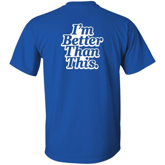 Philip Defranco Merch I'm Better Than This T Shirt Philip Defranco Merch I'm Better Than This T Shirt