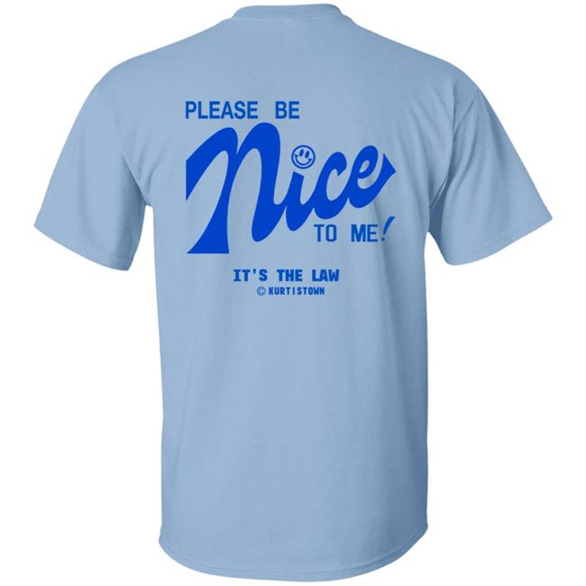Kurtis Connor Merch Kurtistown Please Be Nice To Me Shirt Kurtis Connor Merch Kurtistown Please Be Nice To Me Shirt