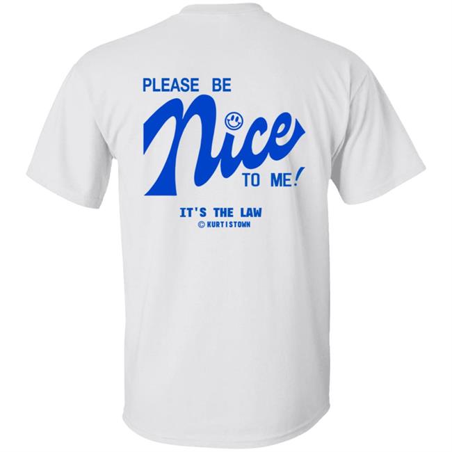 Kurtis Connor Merch Kurtistown Please Be Nice To Me Shirt Kurtis Connor Merch Kurtistown Please Be Nice To Me Shirt
