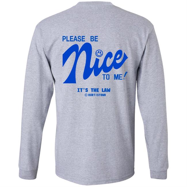 Kurtis Connor Merch Kurtistown Please Be Nice To Me Shirt Kurtis Connor Merch Kurtistown Please Be Nice To Me Shirt
