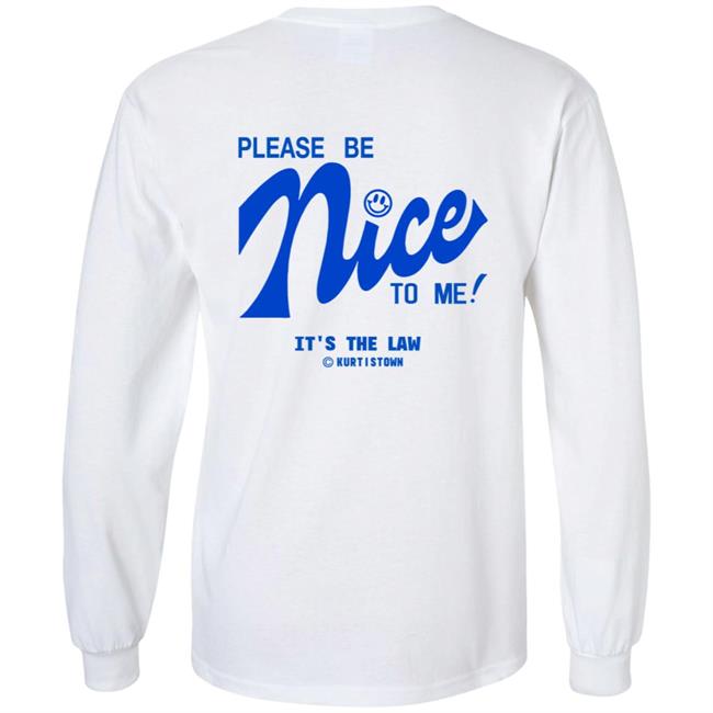 Kurtis Connor Merch Kurtistown Please Be Nice To Me Shirt Kurtis Connor Merch Kurtistown Please Be Nice To Me Shirt