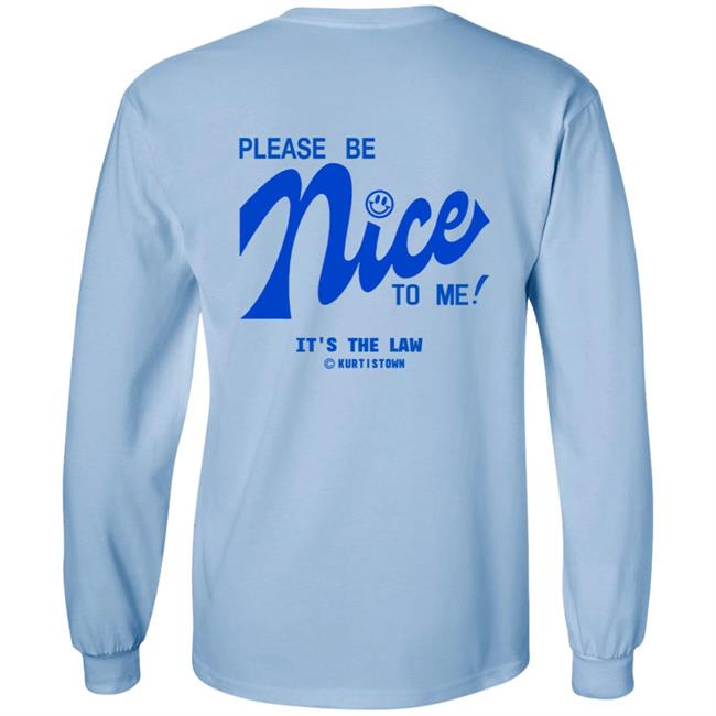 Kurtis Connor Merch Kurtistown Please Be Nice To Me Shirt Kurtis Connor Merch Kurtistown Please Be Nice To Me Shirt