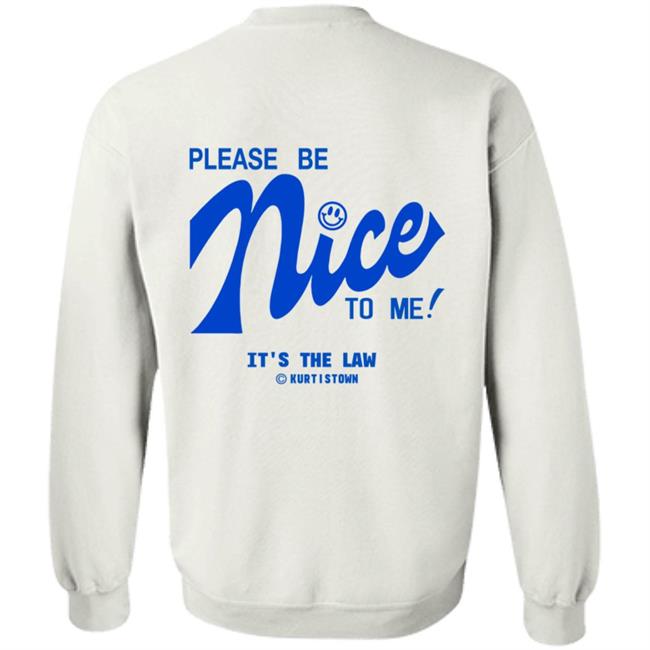 Kurtis Connor Merch Kurtistown Please Be Nice To Me Shirt Kurtis Connor Merch Kurtistown Please Be Nice To Me Shirt
