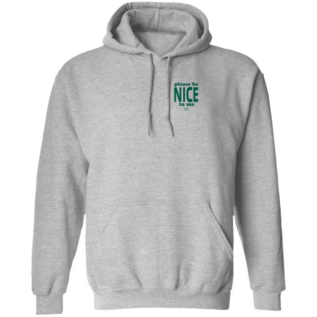 Kurtis Connor Merch Kurtis Conner Shop Please Be Nice To Me SweatShirt Kurtis Connor Merch Kurtis Conner Shop Please Be Nice To Me SweatShirt