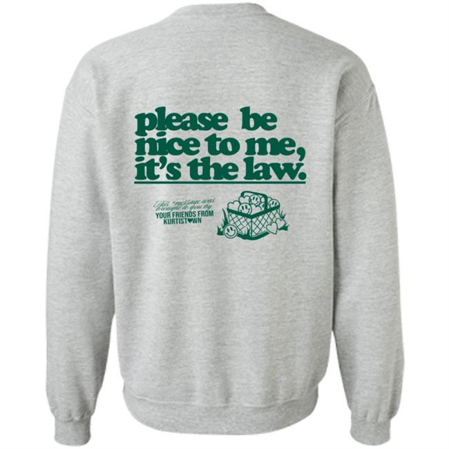 Kurtis Connor Merch Kurtis Conner Shop Please Be Nice To Me SweatShirt Kurtis Connor Merch Kurtis Conner Shop Please Be Nice To Me SweatShirt