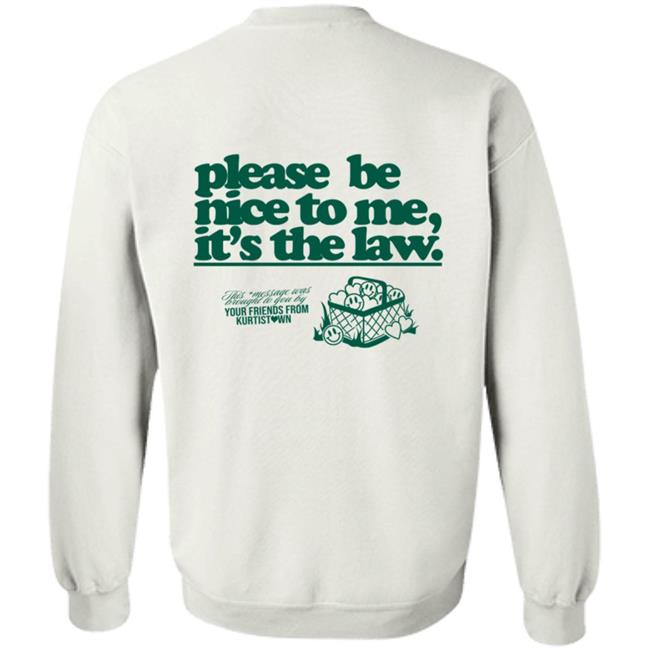 Kurtis Connor Merch Kurtis Conner Shop Please Be Nice To Me SweatShirt Kurtis Connor Merch Kurtis Conner Shop Please Be Nice To Me SweatShirt