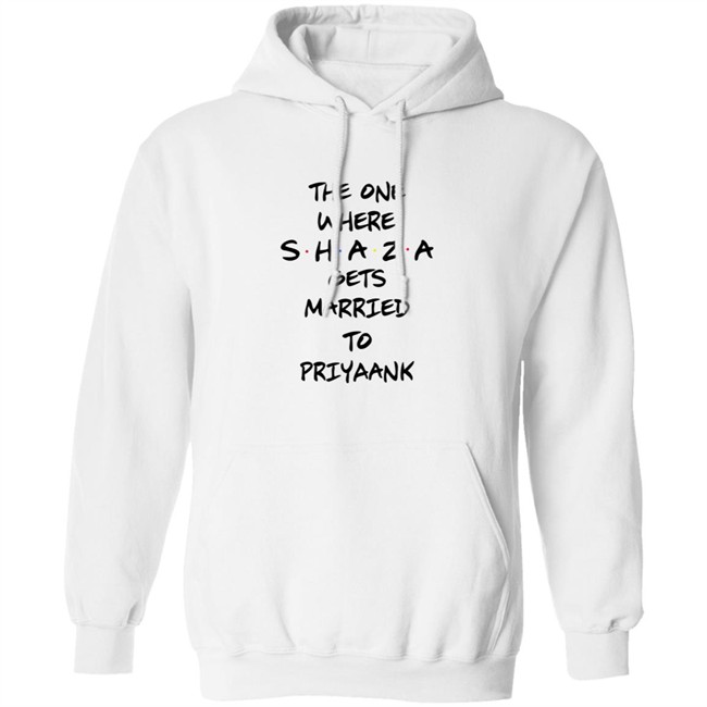 The One Where Shaza Gets Married To Priyaank T Shirt Shraddha Kapoor The One Where Shaza Gets Married To Priyaank T Shirt Shraddha Kapoor