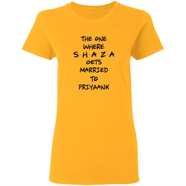 The One Where Shaza Gets Married To Priyaank T Shirt Shraddha Kapoor The One Where Shaza Gets Married To Priyaank T Shirt Shraddha Kapoor