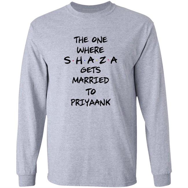 The One Where Shaza Gets Married To Priyaank T Shirt Shraddha Kapoor The One Where Shaza Gets Married To Priyaank T Shirt Shraddha Kapoor