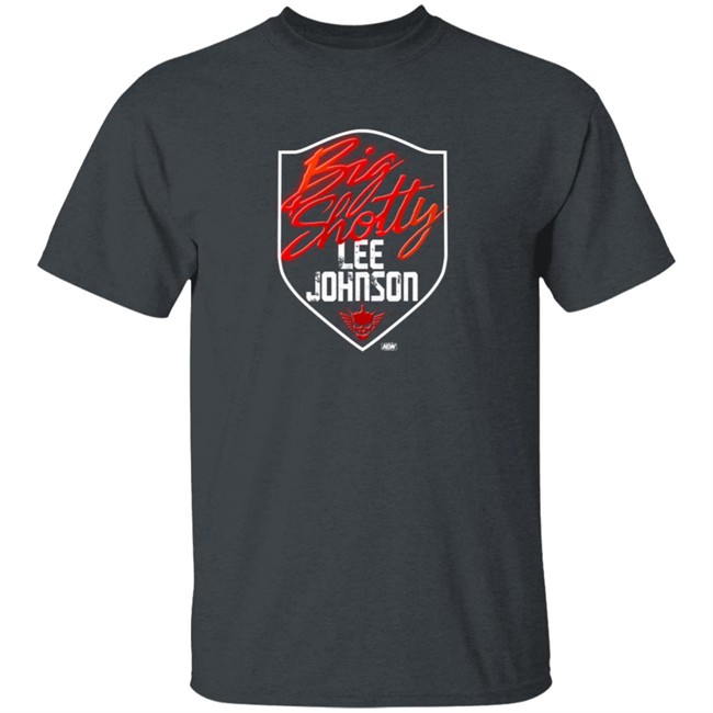 Pro Wrestling Tees Merch Lee Johnson Big Shotty Shirt Pro Wrestling Tees Merch Lee Johnson Big Shotty Shirt