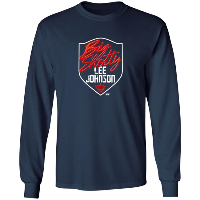 Pro Wrestling Tees Merch Lee Johnson Big Shotty Shirt Pro Wrestling Tees Merch Lee Johnson Big Shotty Shirt
