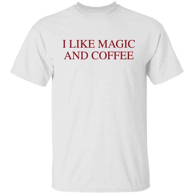 The Nerdy Steve I Like Magic And Coffee Shirt