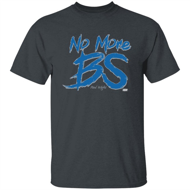 Wwe Merch No More BS Shirt Paul Wight Wwe Merch No More BS Shirt Paul Wight