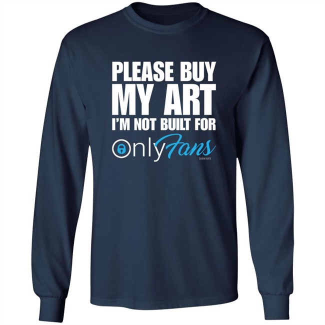 Cariniarts Merch OnlyFans Please Buy My Art I'm Not Built For Shirt Hoodie Cariniarts Merch OnlyFans Please Buy My Art I'm Not Built For Shirt Hoodie