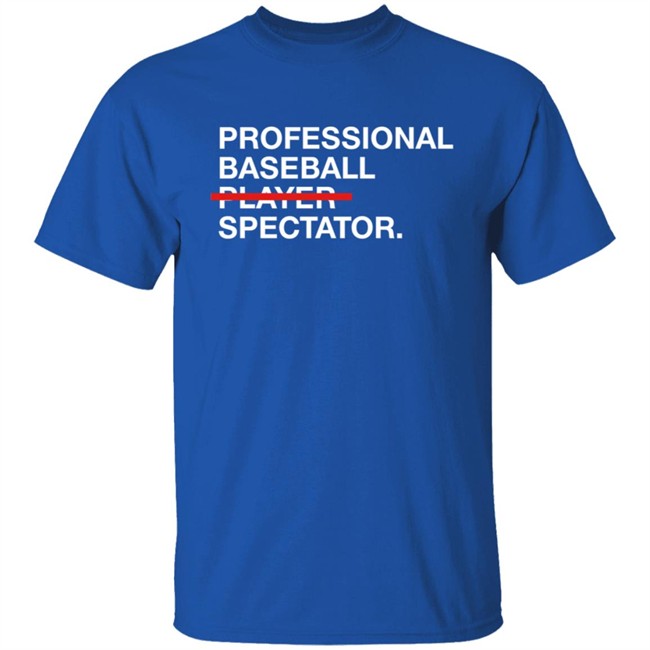 Obvious Shirts Merch Professional Baseball Player Spectator T Shirt