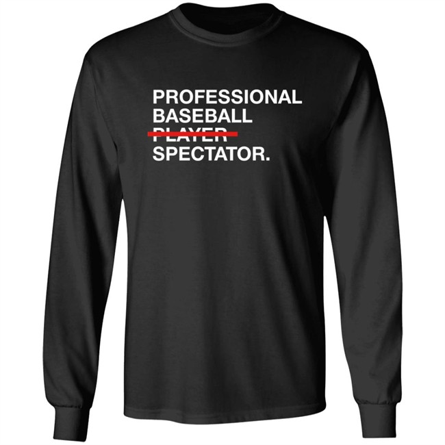 Obvious Shirts Merch Professional Baseball Player Spectator T Shirt Obvious Shirts Merch Professional Baseball Player Spectator T Shirt