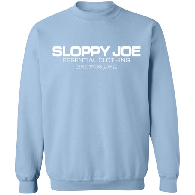 Sloppy Joe Sweatshirt Sloppy Joe Sweatshirt
