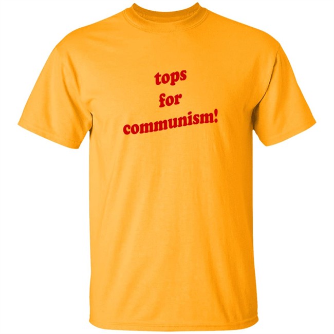 Tops For Communism Shirt Whosken Tops For Communism Shirt Whosken