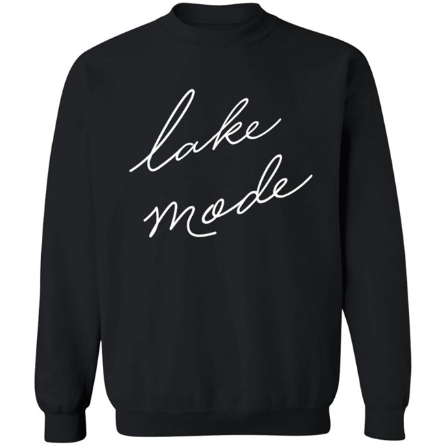 Lake Mode Sweatshirt Lake Mode Sweatshirt