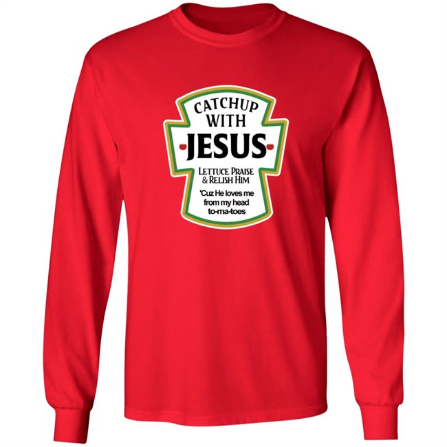 Catch Up With Jesus Shirt Digital Empress Catch Up With Jesus Shirt Digital Empress