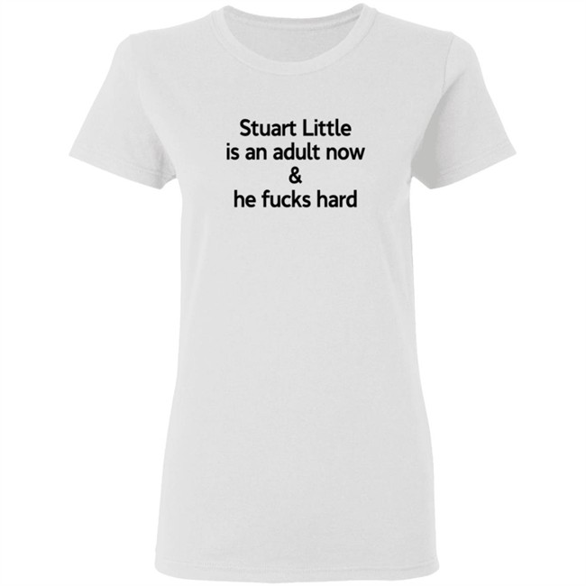 Stuart Little Is An Adult Now And He Fucks Hard Shirt Hammerfist3 Stuart Little Is An Adult Now And He Fucks Hard Shirt Hammerfist3