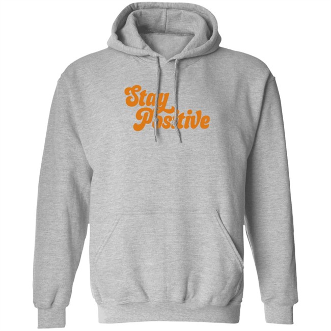 Little Mama Shirt Shop Merch Stay Positive Hoodie Little Mama Shirt Shop Merch Stay Positive Hoodie