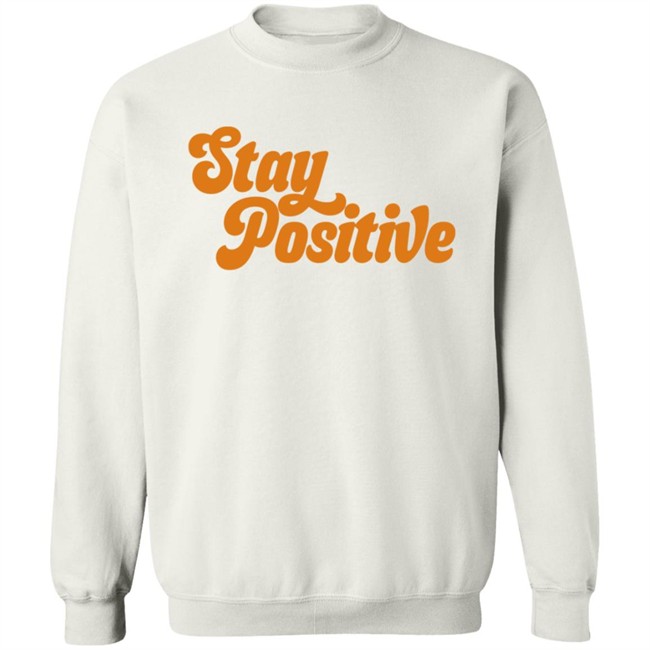 Little Mama Shirt Shop Merch Stay Positive Hoodie Little Mama Shirt Shop Merch Stay Positive Hoodie