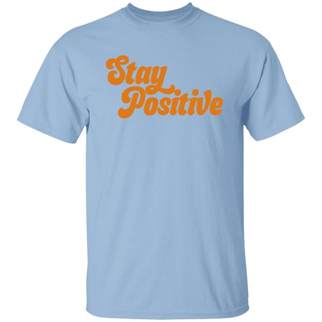 Little Mama Shirt Shop Merch Stay Positive Hoodie Little Mama Shirt Shop Merch Stay Positive Hoodie