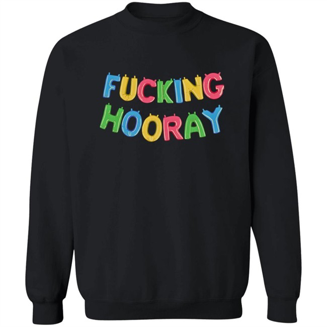 My Favorite Murders Merch Fucking Hooray SweatShirt