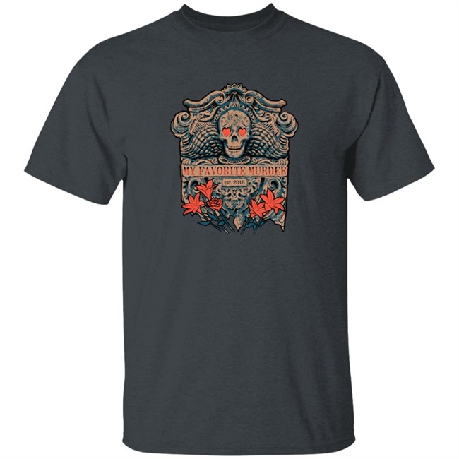 My Favorite Murders Merch New Grave Tee Shirt