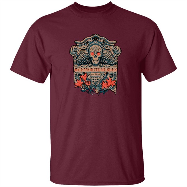My Favorite Murders Merch New Grave Tee Shirt My Favorite Murders Merch New Grave Tee Shirt