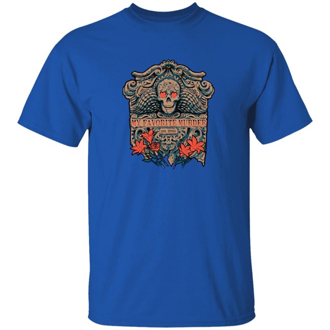 My Favorite Murders Merch New Grave Tee Shirt My Favorite Murders Merch New Grave Tee Shirt