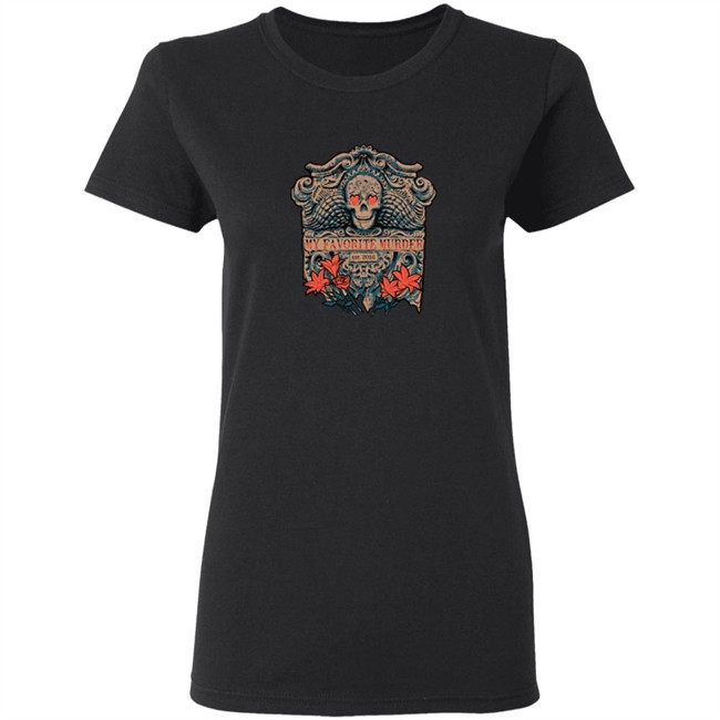 My Favorite Murders Merch New Grave Tee Shirt My Favorite Murders Merch New Grave Tee Shirt