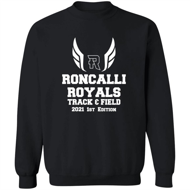 Limited Edition Times Roncalli Royals Track Field Exclusive 2021 1St New Tee Shirt Limited Edition Times Roncalli Royals Track Field Exclusive 2021 1St New Tee Shirt