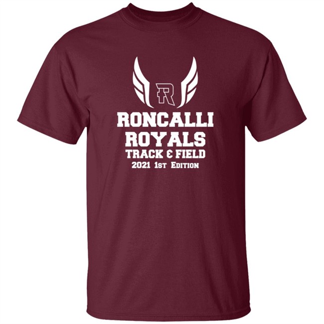 Limited Edition Times Roncalli Royals Track Field Exclusive 2021 1St New Tee Shirt Limited Edition Times Roncalli Royals Track Field Exclusive 2021 1St New Tee Shirt