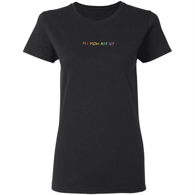 Hannah Stocking Merch Hi How Are U Hoodie Hannah Stocking Merch Hi How Are U Hoodie