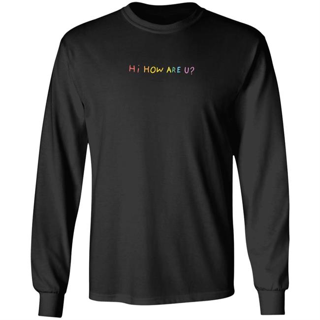 Hannah Stocking Merch Hi How Are U Hoodie Hannah Stocking Merch Hi How Are U Hoodie