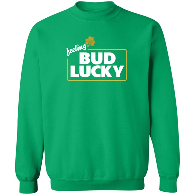 Bud Light Merch Feeling Bud Lucky T Shirt Bud Light Merch Feeling Bud Lucky T Shirt