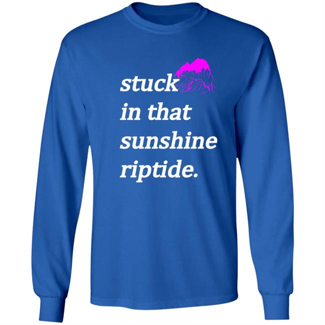 Mania Merch Stuck In That Sunshine Riptide Long Sleeves T Shirt Mania Merch Stuck In That Sunshine Riptide Long Sleeves T Shirt