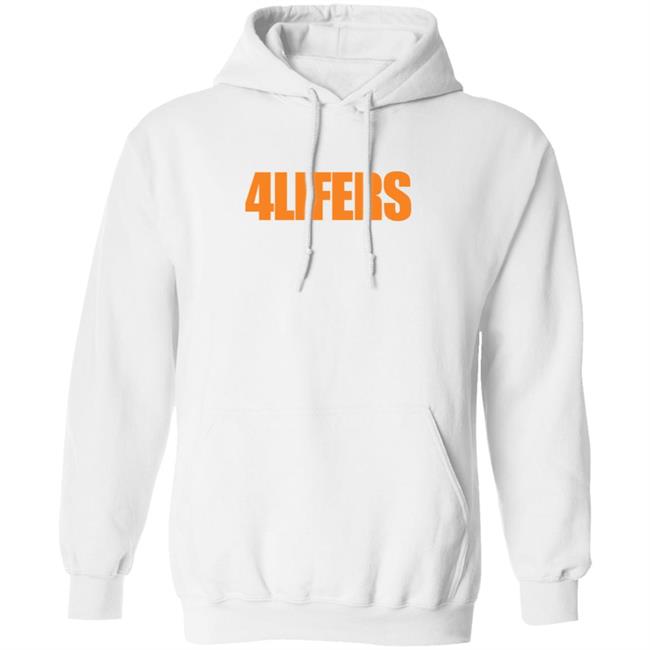 4LIFERS Merch Hoodie Shirt