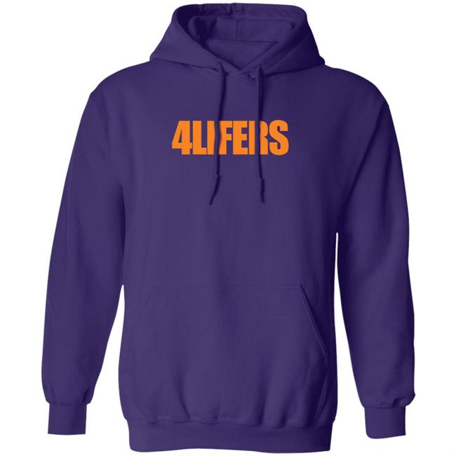4LIFERS Merch Hoodie Shirt 4LIFERS Merch Hoodie Shirt