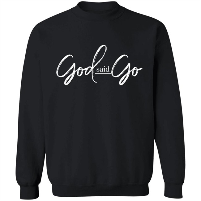 Master Class With Melody Merch God Said Go Hoodie Master Class With Melody Merch God Said Go Hoodie