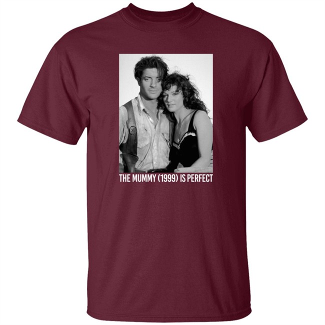 Havipro The Mummy 1999 Is Perfect T Shirt Havipro The Mummy 1999 Is Perfect T Shirt