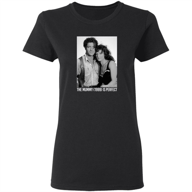 Havipro The Mummy 1999 Is Perfect T Shirt Havipro The Mummy 1999 Is Perfect T Shirt