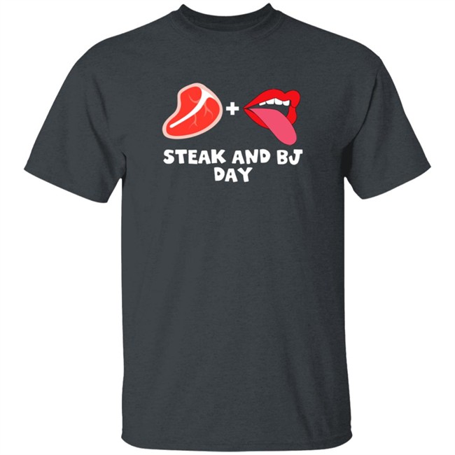 Steak And Bj Day Tee Shirt Steak And Bj Day Tee Shirt